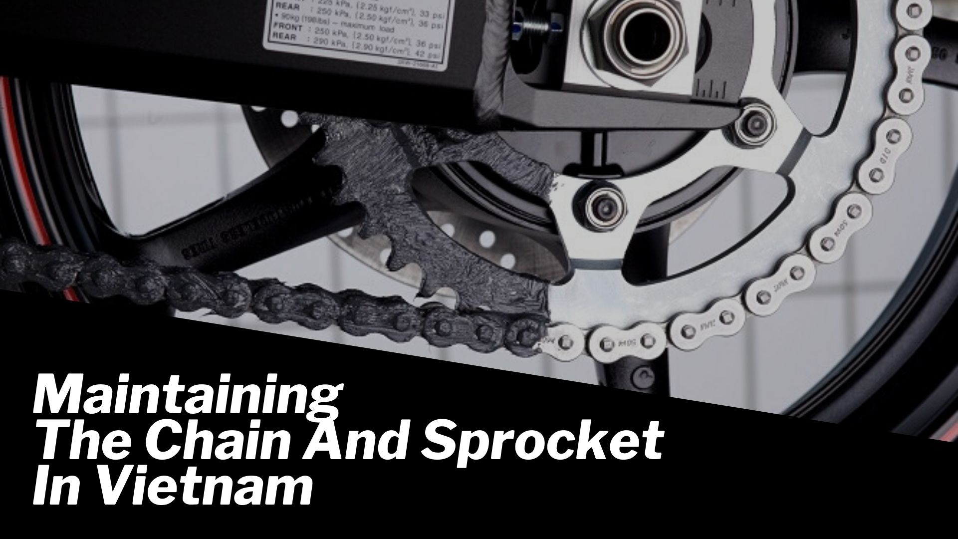 Maintaining the chain and sprocket in Vietnam