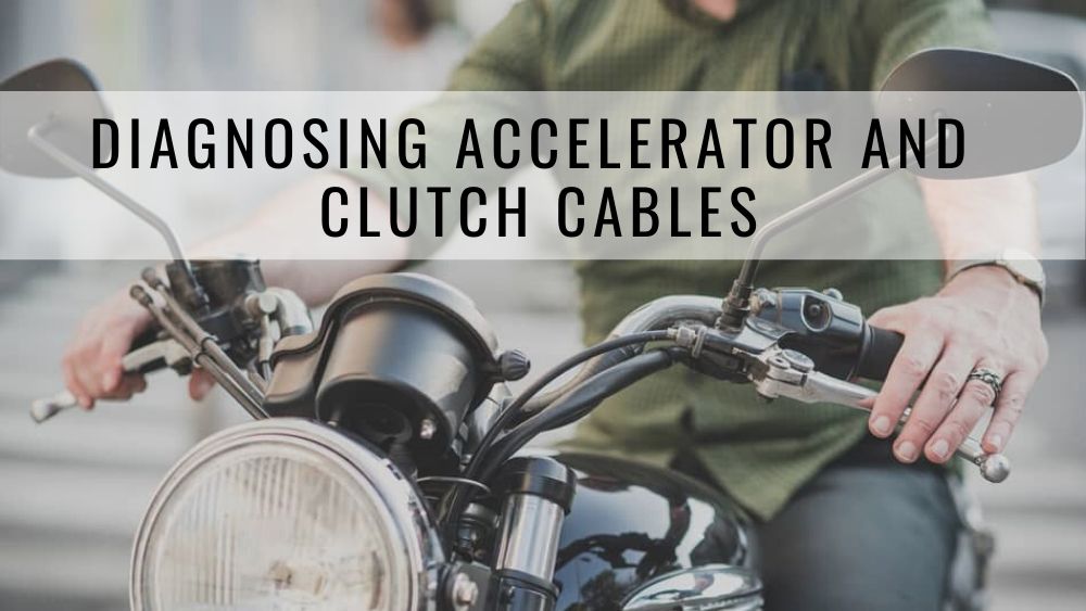 Diagnosing accelerator and clutch cables